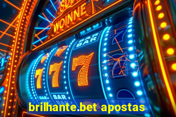 brilhante.bet apostas